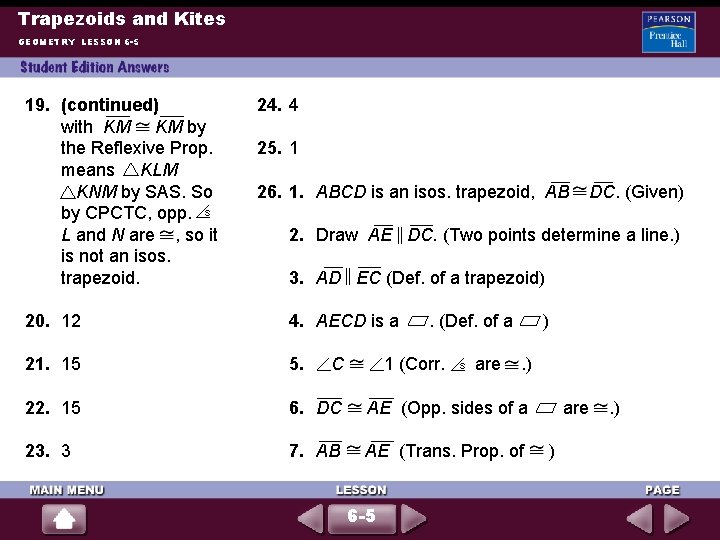 Trapezoids and Kites GEOMETRY LESSON 6 -5 19. (continued) with KM KM by the