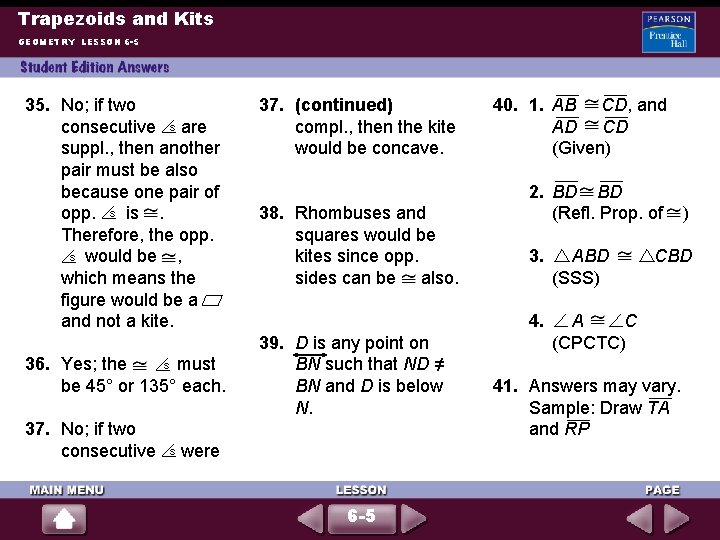 Trapezoids and Kits GEOMETRY LESSON 6 -5 35. No; if two consecutive s are