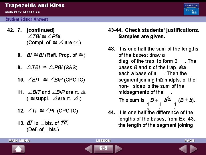 Trapezoids and Kites GEOMETRY LESSON 6 -5 42. 7. (continued) TBI PBI s are