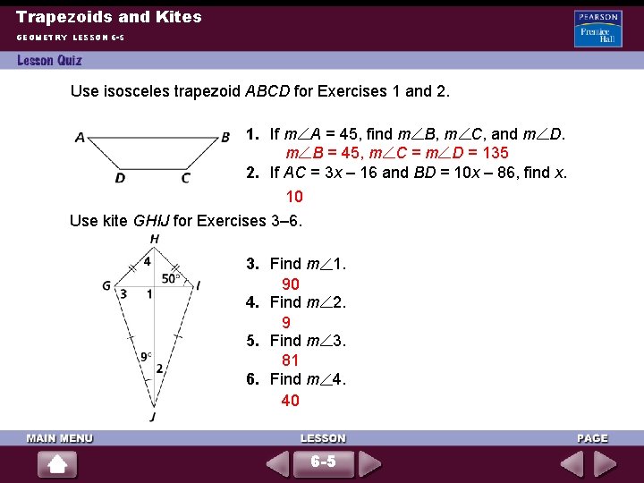 Trapezoids and Kites GEOMETRY LESSON 6 -5 Use isosceles trapezoid ABCD for Exercises 1