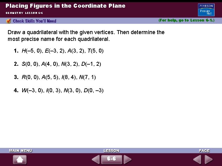 Placing Figures in the Coordinate Plane GEOMETRY LESSON 6 -6 (For help, go to