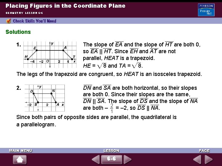 Placing Figures in the Coordinate Plane GEOMETRY LESSON 6 -6 Solutions 1. The slope