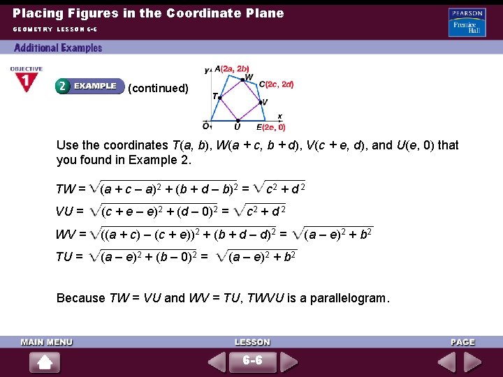 Placing Figures in the Coordinate Plane GEOMETRY LESSON 6 -6 (continued) Use the coordinates