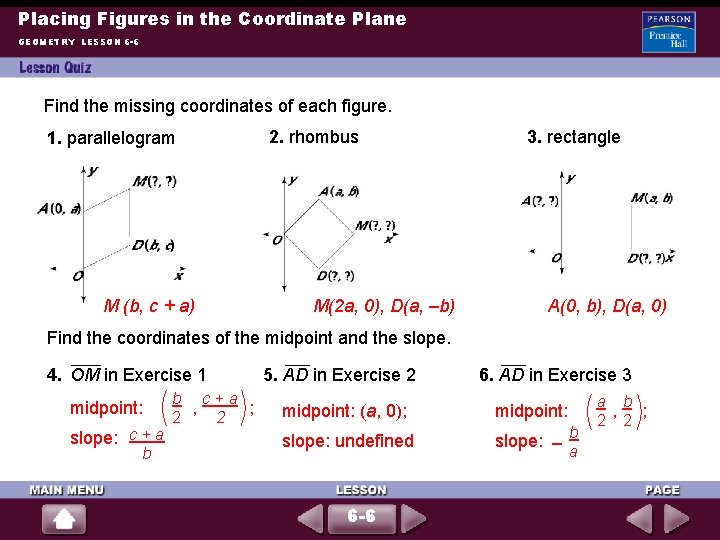 Placing Figures in the Coordinate Plane GEOMETRY LESSON 6 -6 Find the missing coordinates