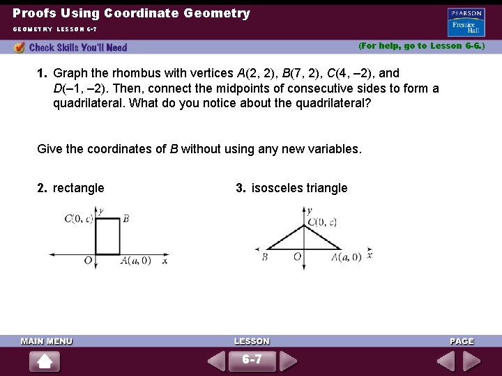 Proofs Using Coordinate Geometry GEOMETRY LESSON 6 -7 (For help, go to Lesson 6
