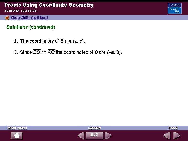 Proofs Using Coordinate Geometry GEOMETRY LESSON 6 -7 Solutions (continued) 2. The coordinates of