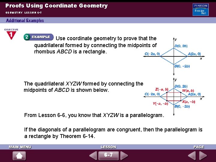 Proofs Using Coordinate Geometry GEOMETRY LESSON 6 -7 Use coordinate geometry to prove that