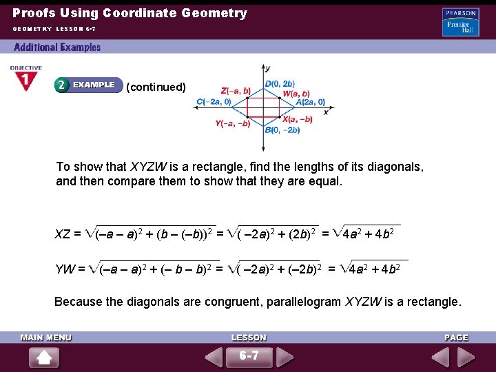 Proofs Using Coordinate Geometry GEOMETRY LESSON 6 -7 (continued) To show that XYZW is