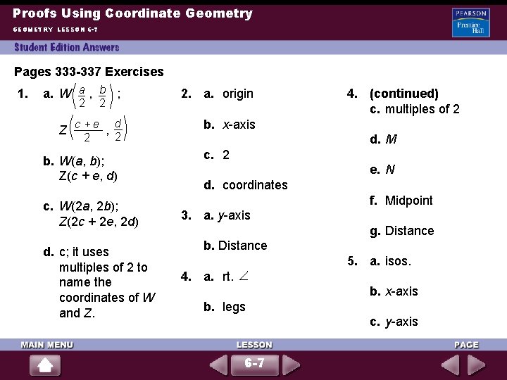 Proofs Using Coordinate Geometry GEOMETRY LESSON 6 -7 Pages 333 -337 Exercises 1. a.