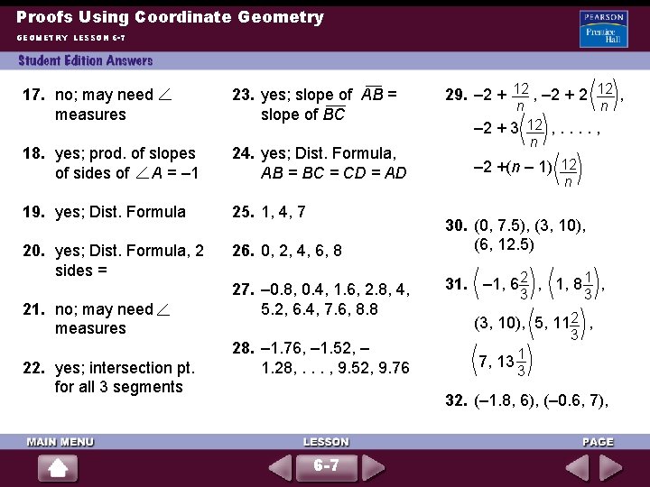 Proofs Using Coordinate Geometry GEOMETRY LESSON 6 -7 17. no; may need measures 23.