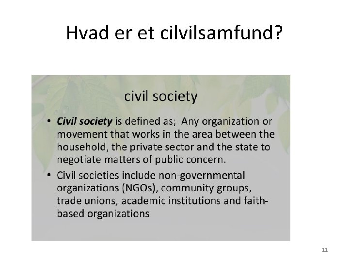 Hvad er et cilvilsamfund? 11 