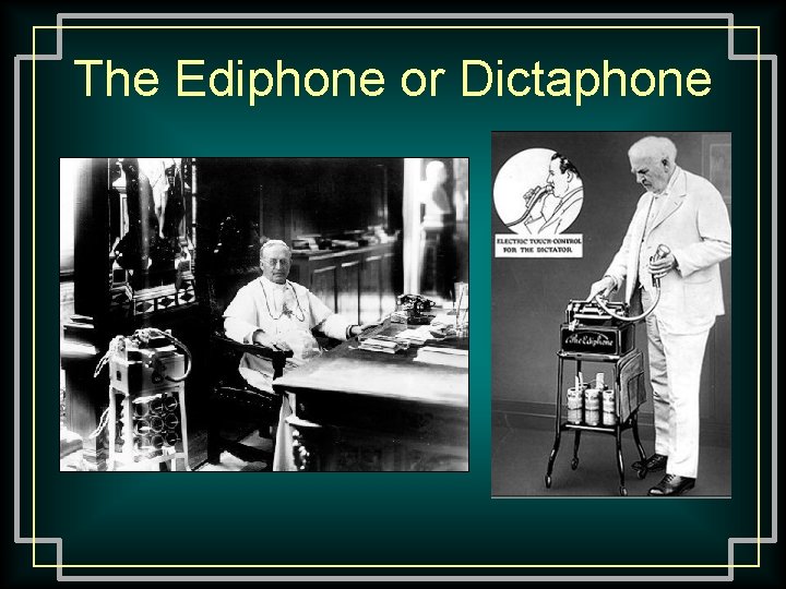 The Ediphone or Dictaphone 