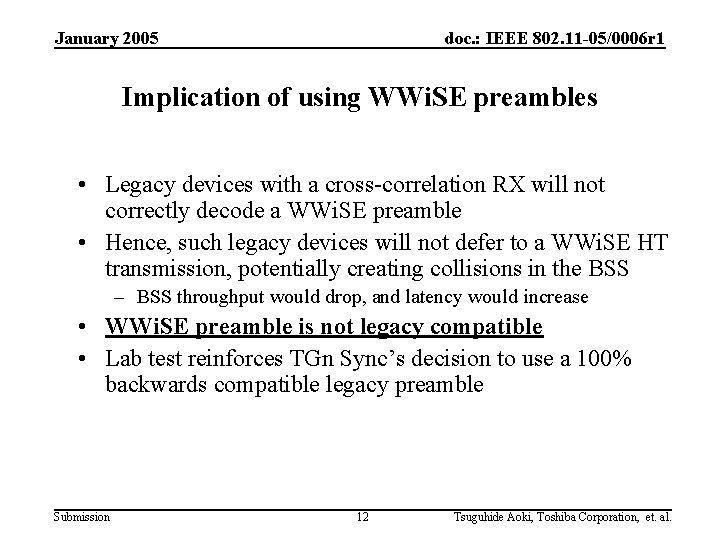 January 2005 doc. : IEEE 802. 11 -05/0006 r 1 Implication of using WWi.