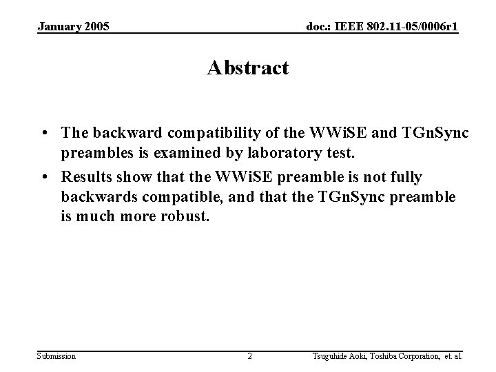 January 2005 doc. : IEEE 802. 11 -05/0006 r 1 Abstract • The backward