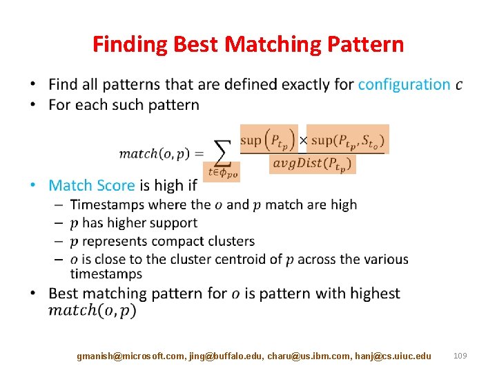 Finding Best Matching Pattern • gmanish@microsoft. com, jing@buffalo. edu, charu@us. ibm. com, hanj@cs. uiuc.