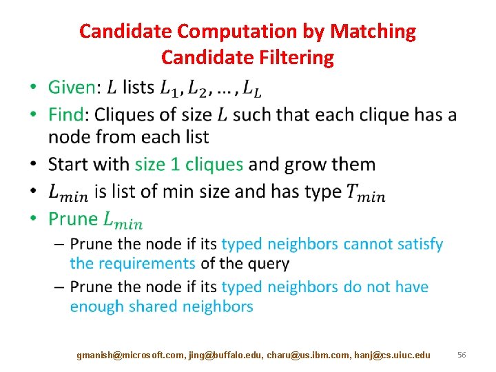 Candidate Computation by Matching Candidate Filtering • gmanish@microsoft. com, jing@buffalo. edu, charu@us. ibm. com,