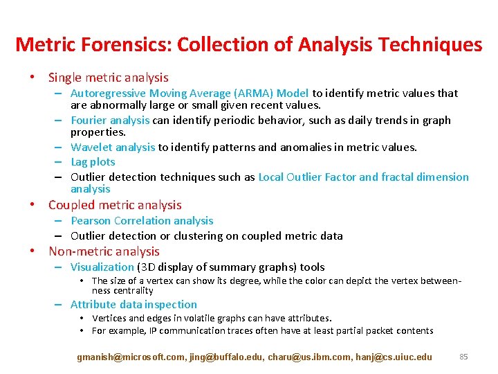 Metric Forensics: Collection of Analysis Techniques • Single metric analysis – Autoregressive Moving Average