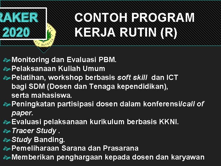 Contoh Raker PETUNJUK GATHERING PENGISIAN UNIBBA RAKER 2020 FORM PENYUSUNAN