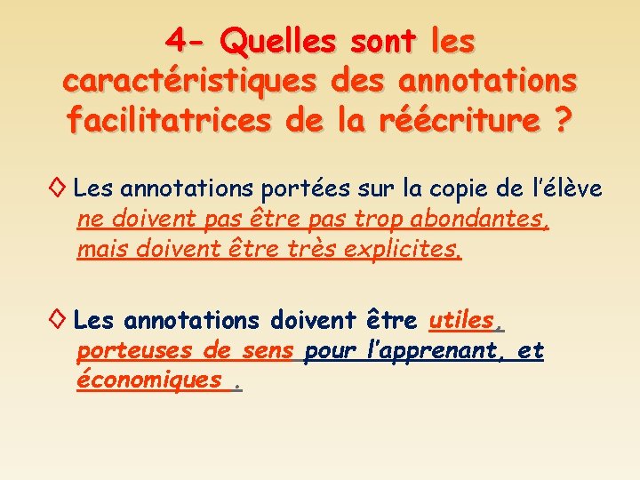 4 - Quelles sont les caractéristiques des annotations facilitatrices de la réécriture ? ◊