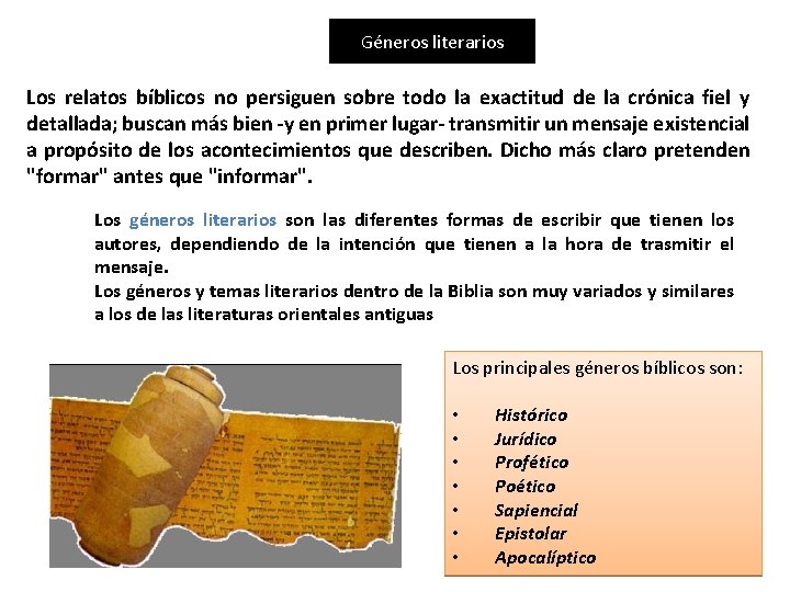 Géneros literarios Los relatos bíblicos no persiguen sobre todo la exactitud de la crónica Géneros literarios Los relatos bíblicos no persiguen sobre todo la exactitud de la crónica