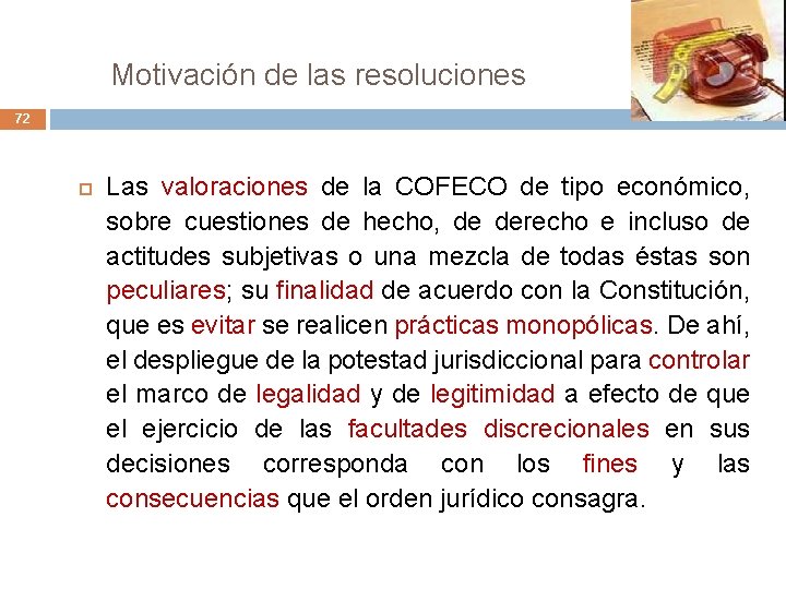 Motivación de las resoluciones 72 Las valoraciones de la COFECO de tipo económico, sobre Motivación de las resoluciones 72 Las valoraciones de la COFECO de tipo económico, sobre
