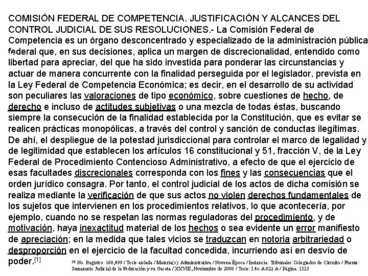 COMISIÓN FEDERAL DE COMPETENCIA. JUSTIFICACIÓN Y ALCANCES DEL CONTROL JUDICIAL DE SUS RESOLUCIONES. - COMISIÓN FEDERAL DE COMPETENCIA. JUSTIFICACIÓN Y ALCANCES DEL CONTROL JUDICIAL DE SUS RESOLUCIONES. -
