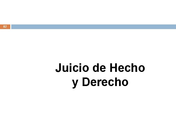 82 Juicio de Hecho y Derecho 82 Juicio de Hecho y Derecho