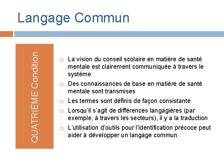 QUATRIÈME Condition Langage Commun La vision du conseil scolaire en matière de santé mentale