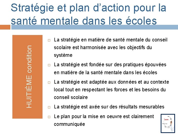 Stratégie et plan d’action pour la santé mentale dans les écoles HUITIÈME condition La