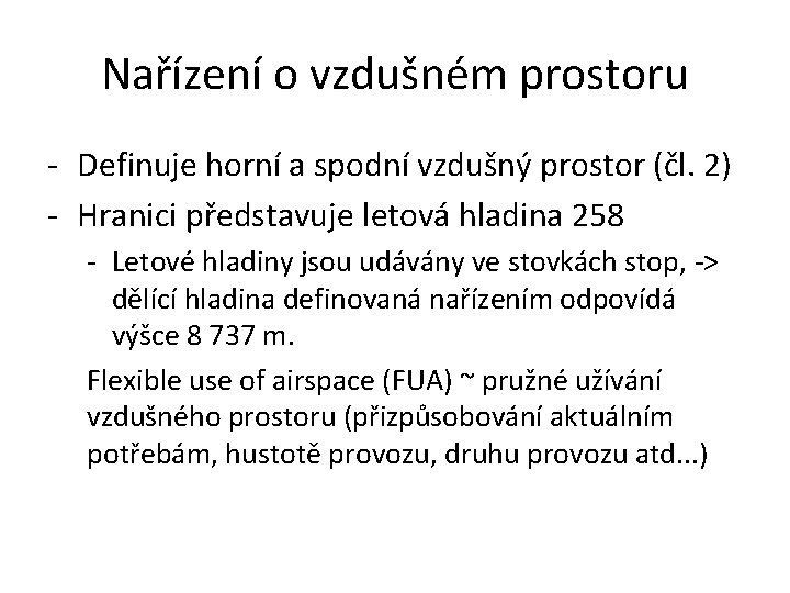 Nařízení o vzdušném prostoru - Definuje horní a spodní vzdušný prostor (čl. 2) -