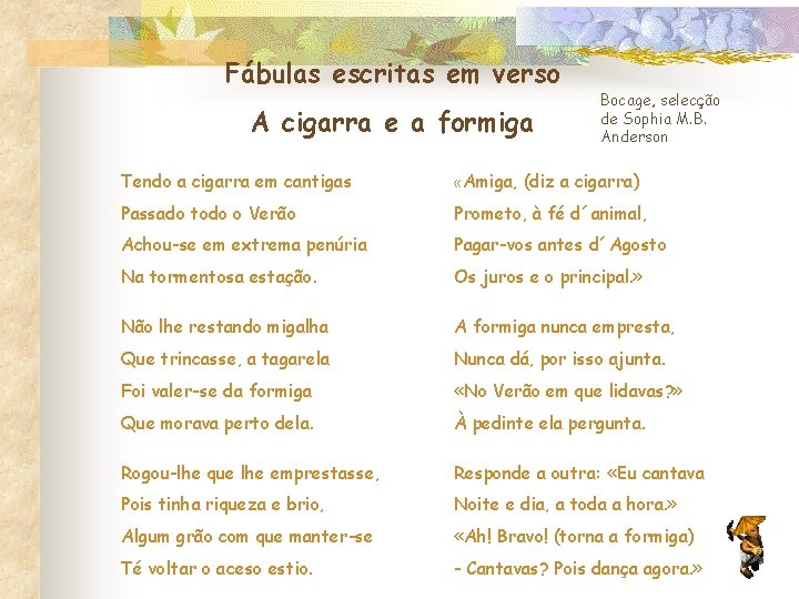 Fábulas escritas em verso A cigarra e a formiga Bocage, selecção de Sophia M.