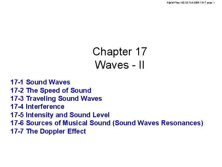 Aljalal-Phys. 102 -20 Feb 2006 -Ch 17 -page 1 Chapter 17 Waves - II
