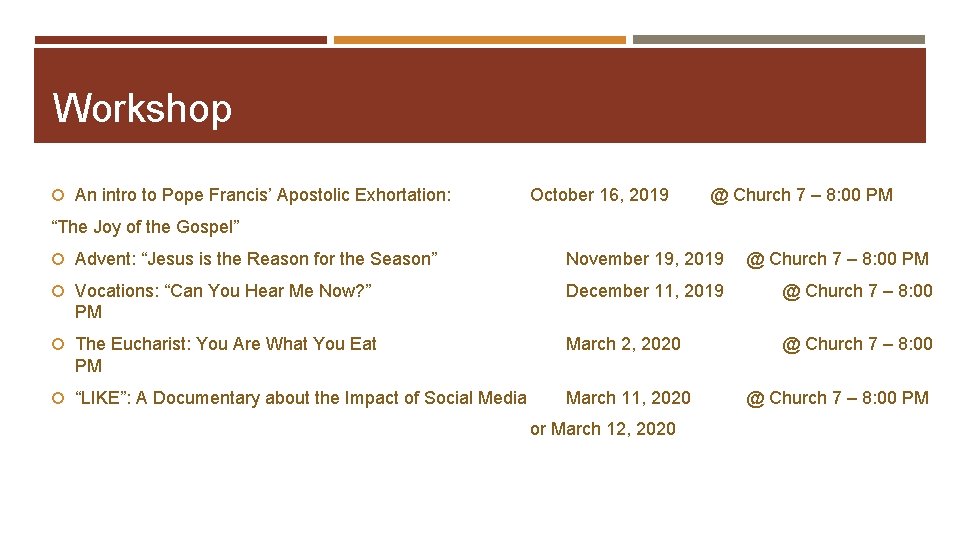 Workshop An intro to Pope Francis’ Apostolic Exhortation: October 16, 2019 @ Church 7