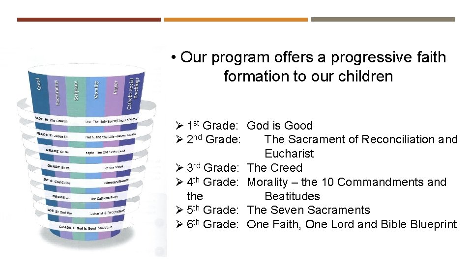  • Our program offers a progressive faith formation to our children Ø 1