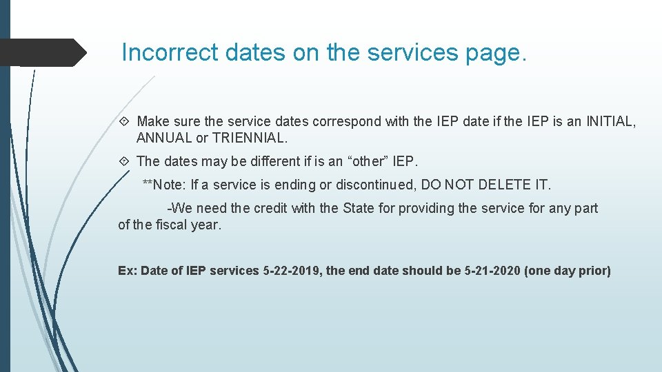 Incorrect dates on the services page. Make sure the service dates correspond with the