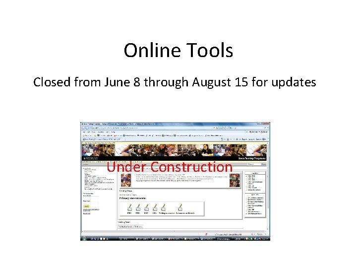 Online Tools Closed from June 8 through August 15 for updates Under Construction 