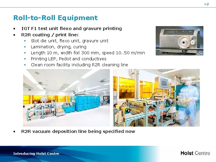 32 Roll-to-Roll Equipment • • IGT F 1 test unit flexo and gravure printing