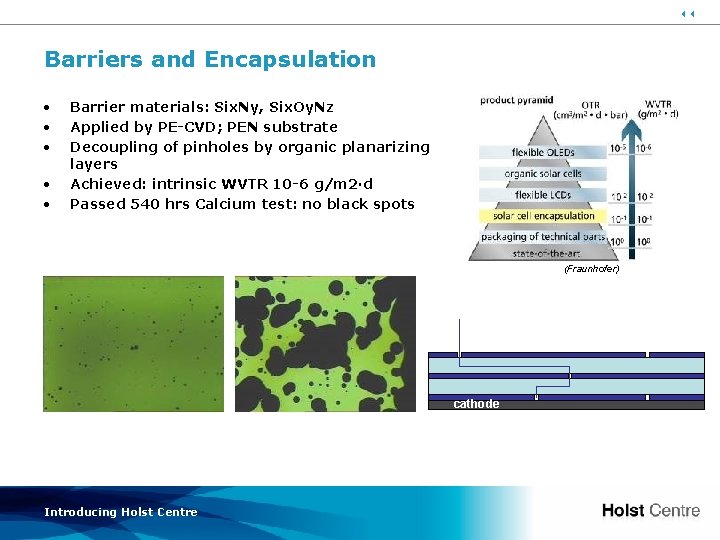 33 Barriers and Encapsulation • • • Barrier materials: Six. Ny, Six. Oy. Nz