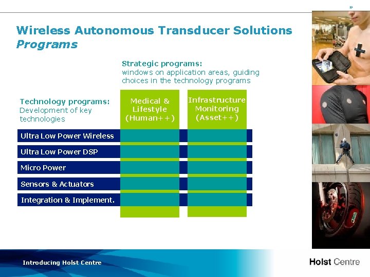 8 Wireless Autonomous Transducer Solutions Programs Strategic programs: windows on application areas, guiding choices