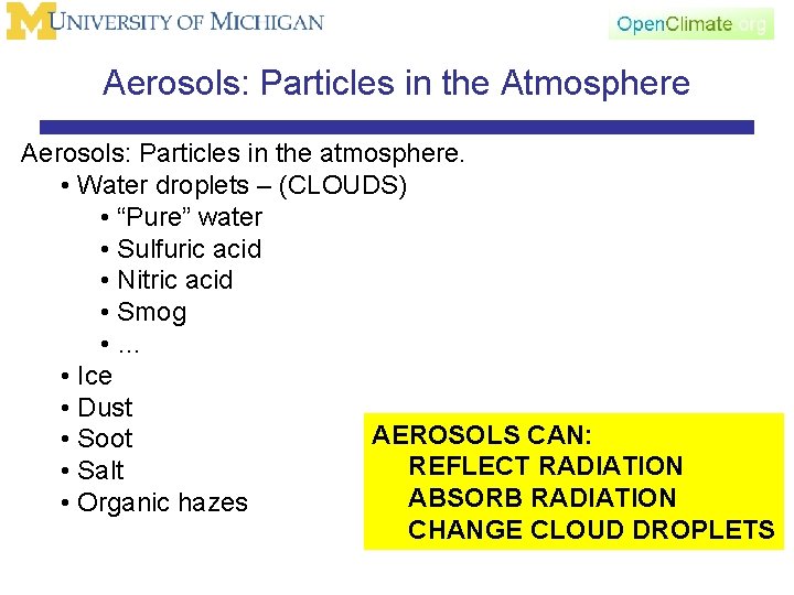 Aerosols: Particles in the Atmosphere Aerosols: Particles in the atmosphere. • Water droplets –