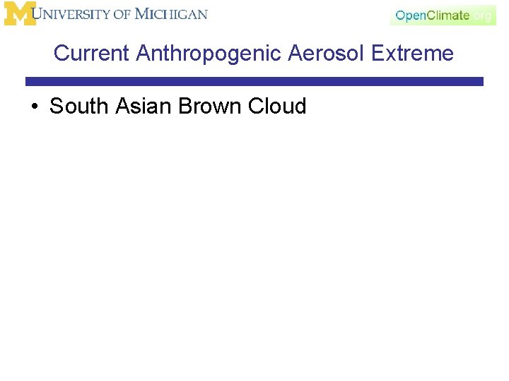 Current Anthropogenic Aerosol Extreme • South Asian Brown Cloud 