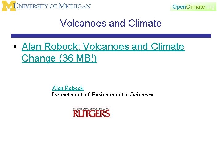 Volcanoes and Climate • Alan Robock: Volcanoes and Climate Change (36 MB!) Alan Robock