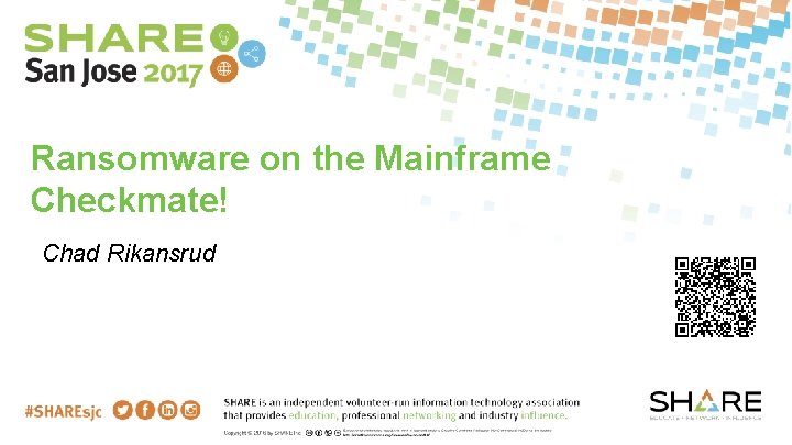 Ransomware on the Mainframe Checkmate! Chad Rikansrud 