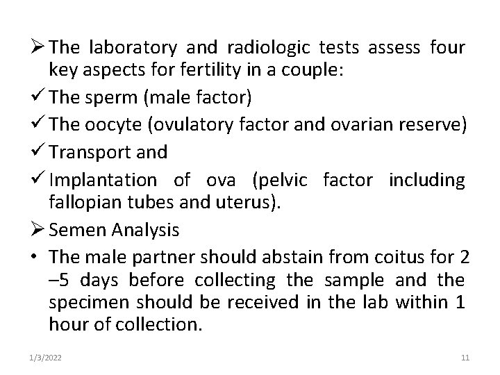 Ø The laboratory and radiologic tests assess four key aspects for fertility in a