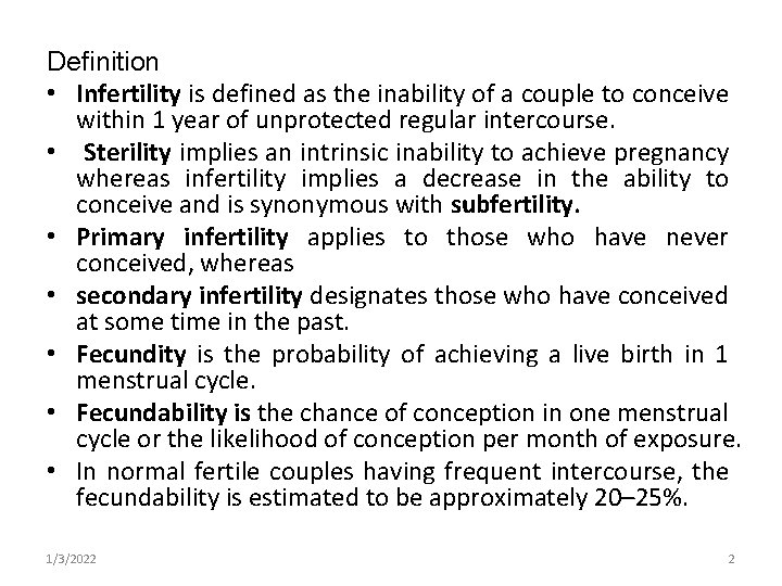 Definition • Infertility is defined as the inability of a couple to conceive within