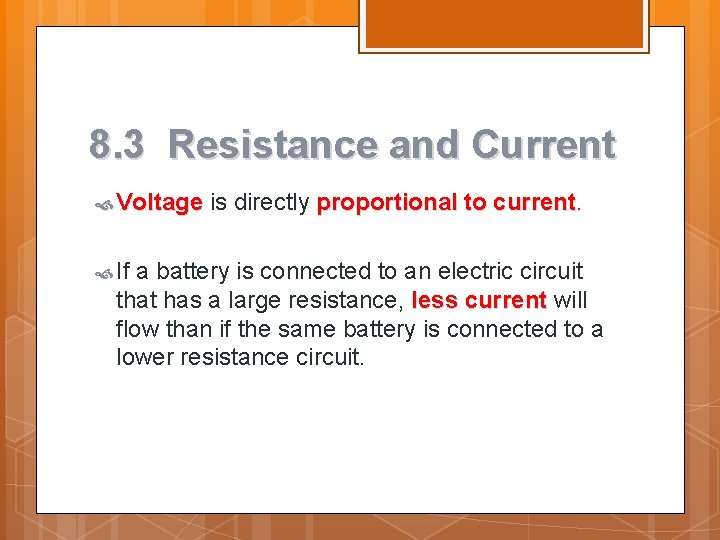 8. 3 Resistance and Current Voltage If is directly proportional to current a battery 8. 3 Resistance and Current Voltage If is directly proportional to current a battery
