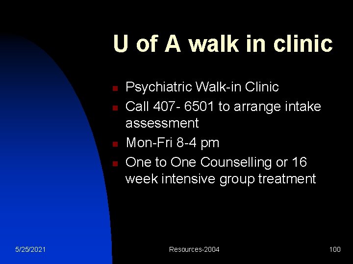 U of A walk in clinic n n 5/25/2021 Psychiatric Walk-in Clinic Call 407