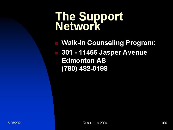 The Support Network n n 5/25/2021 Walk-In Counseling Program: 301 - 11456 Jasper Avenue