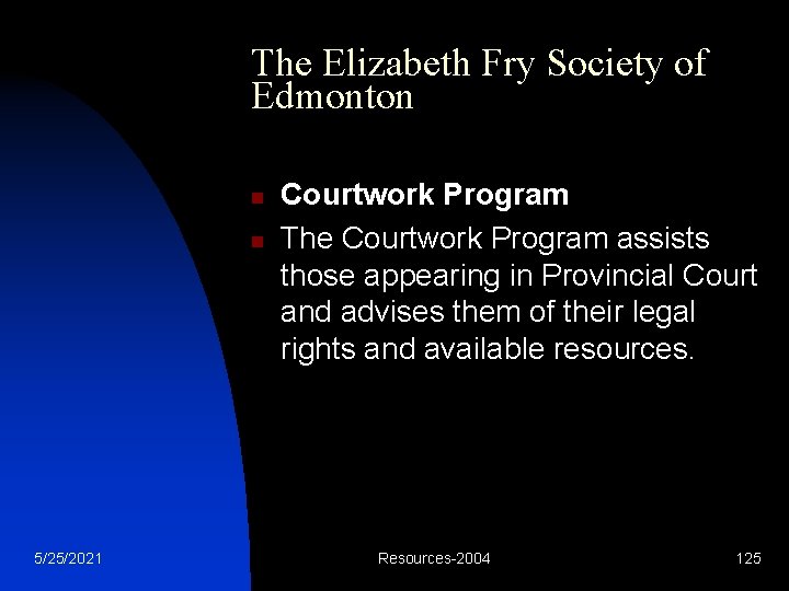The Elizabeth Fry Society of Edmonton n n 5/25/2021 Courtwork Program The Courtwork Program