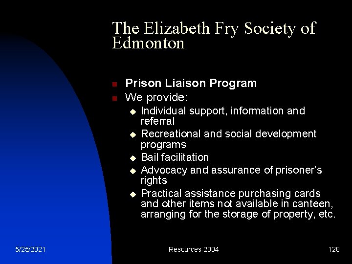 The Elizabeth Fry Society of Edmonton n n Prison Liaison Program We provide: u